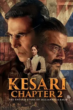 kesari chapter 2 the untold story of jallianwala bagh 2025 , Moviesflix